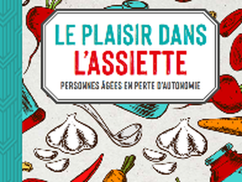 Pleasure on the plate, elderly people with loss of autonomy